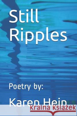 Still Ripples Karen Hein 9798537530732 Independently Published - książka