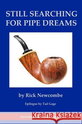 Still Searching for Pipe Dreams Rick Newcombe 9781939104038 Sumner Books - książka