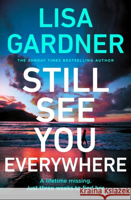 Still See You Everywhere Lisa Gardner 9781804947418 Cornerstone - książka