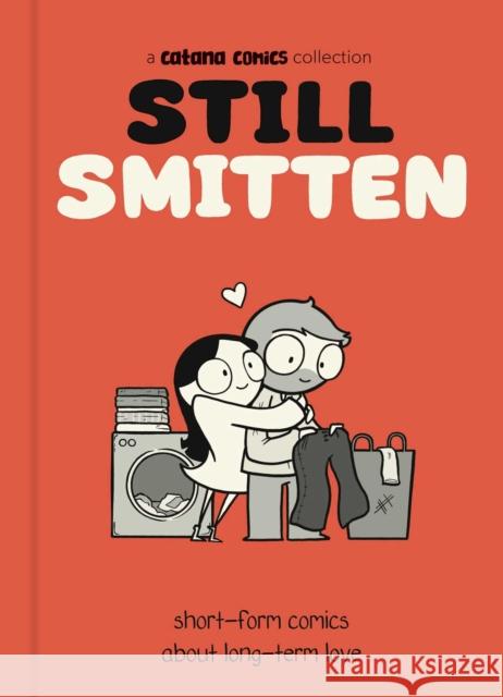 Still Smitten: Short-Form Comics About Long-Term Love Catana Chetwynd 9798881605100 Andrews McMeel Publishing - książka