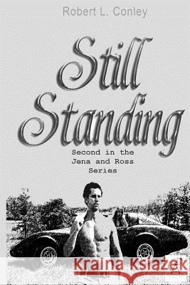 Still Standing Robert L. Conley 9781491005927 Createspace - książka