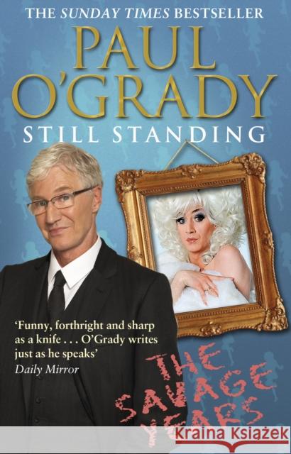 Still Standing: The Savage Years Paul O'Grady 9780857501028 Transworld Publishers Ltd - książka