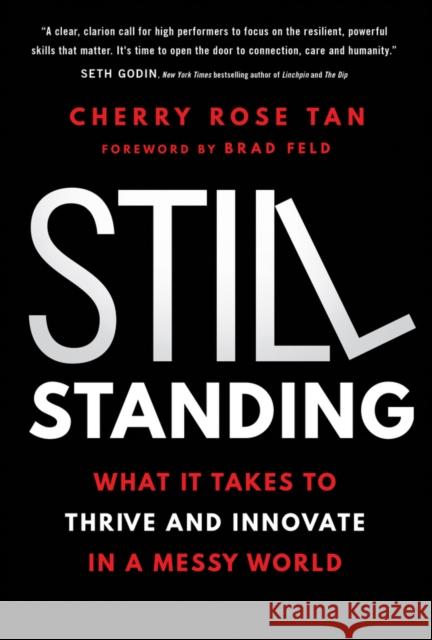 Still Standing: What It Takes to Thrive and Innovate in a Messy World Cherry Rose Tan 9781394279029 John Wiley & Sons Inc - książka