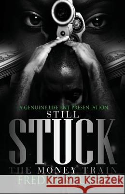 Still Stuck: The Money Train Mr Freddy Scurry 9780692715475 Genuine Life Entertainment - książka