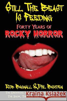 Still the Beast is Feeding: Forty Years of Rocky Horror Rob Bagnall 9781845839338 Telos Publishing Ltd - książka