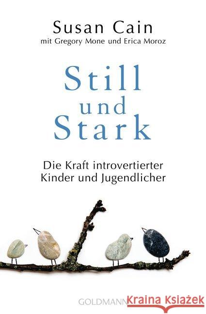 Still und Stark : Die Kraft introvertierter Kinder und Jugendlicher Cain, Susan 9783442159284 Goldmann - książka