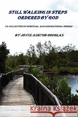 Still walking in steps ordered by GOD Ashton-Douglas, Joyce 9781456847296 Xlibris Corporation - książka