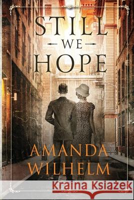 Still We Hope Amanda Wilhelm 9781733185189 Amanda Wilhelm - książka