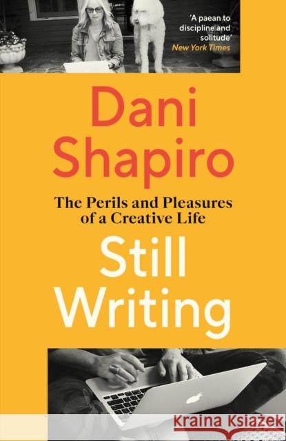 Still Writing: The Perils and Pleasures of a Creative Life Dani Shapiro 9781529909975 Vintage Publishing - książka