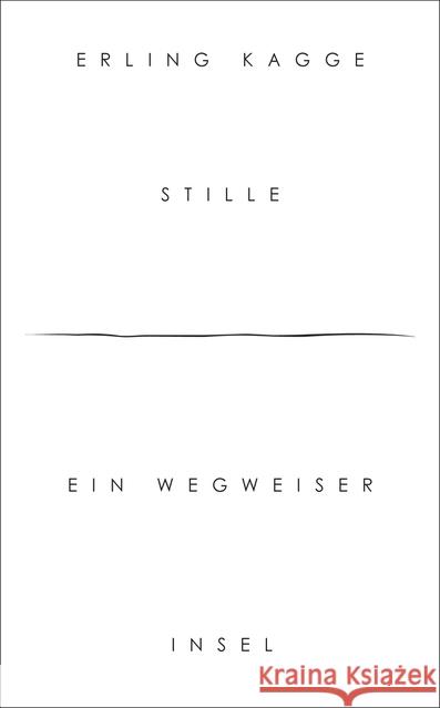 Stille : Ein Wegweiser Kagge, Erling 9783458364467 Insel Verlag - książka