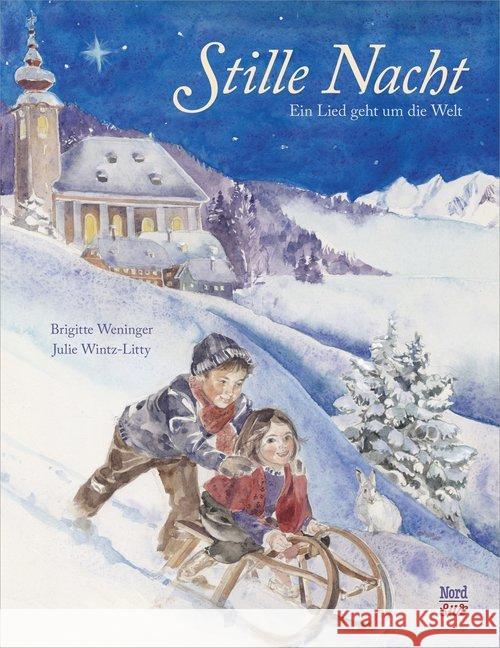 Stille Nacht : Ein Lied geht um die Welt Weninger, Brigitte 9783314104459 NordSüd Verlag - książka