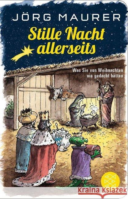 Stille Nacht allerseits : Was Sie von Weihnachten nie gedacht hätten Maurer, Jörg 9783596521449 FISCHER Taschenbuch - książka