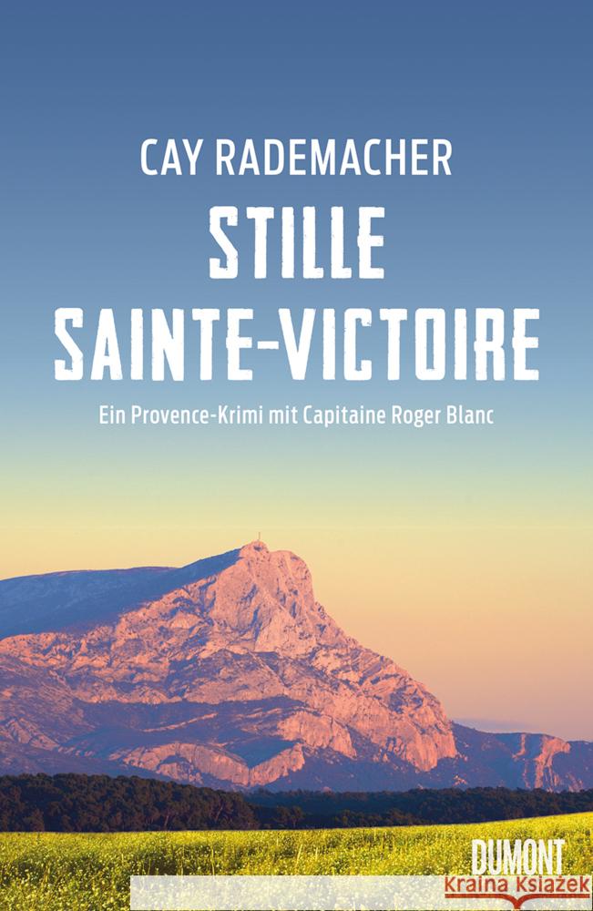Stille Sainte-Victoire Rademacher, Cay 9783832181871 DuMont Buchverlag Gruppe - książka