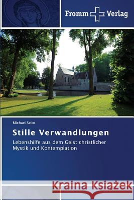 Stille Verwandlungen Seibt, Michael 9783841604804 Fromm Verlag - książka