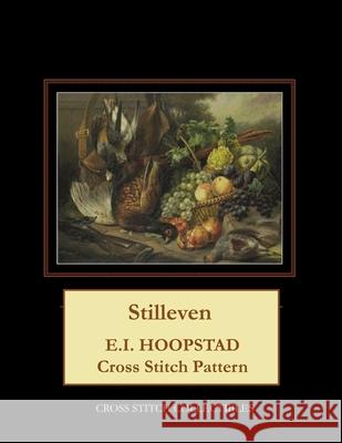 Stilleven: E.I. Hoopstad Cross Stitch Pattern Kathleen George Cross Stitch Collectibles 9781657333864 Independently Published - książka