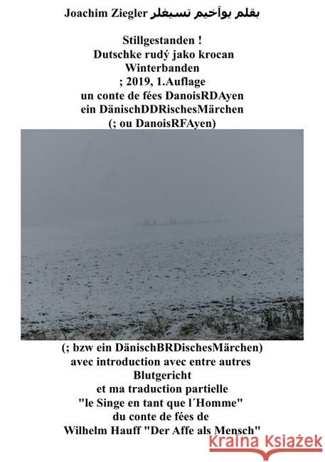 Stillgestanden ! Dutschke rudý jako krocan Winterbanden ; 2019, 1.Auflage un conte de fées DanoisRDAyen DänischDDRisches Märchen : (; ou DanoisRFAyen) ein (; bzw ein DänischBRDisches Märchen) avec int Ziegler, Joachim 9783750240162 epubli - książka