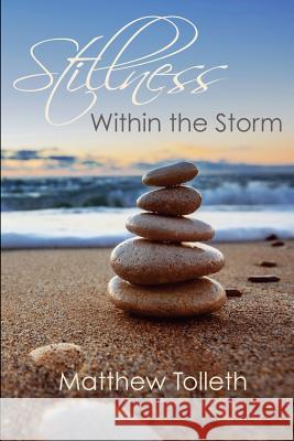 Stillness Within the Storm Matthew Tolleth 9780997893809 Seattle Indie Press - książka