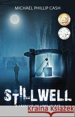 Stillwell: A Haunting on Long Island Michael Phillip Cash 9781484196090 Createspace - książka