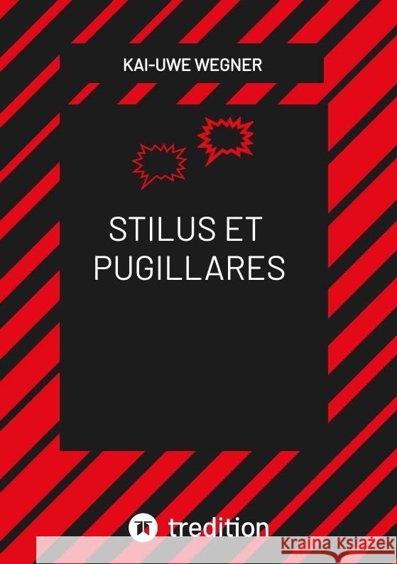 STILUS ET PUGILLARES Wegner, Kai-Uwe 9783384778895 tredition - książka