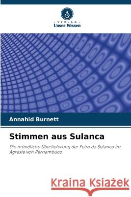 Stimmen aus Sulanca Burnett, Annahid 9786209453076 Verlag Unser Wissen - książka