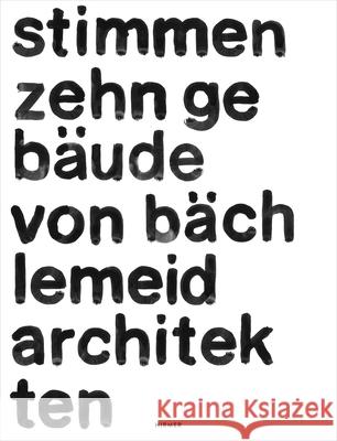 Stimmen. Zehn Gebäude Von Bächlemeid Architekten Bächlemeid Architekten Stadtplaner Bda 9783777437194 Hirmer Verlag GmbH - książka