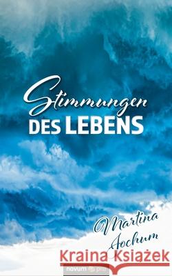 Stimmungen des Lebens Martina Jochum 9783990649817 Novum Publishing - książka