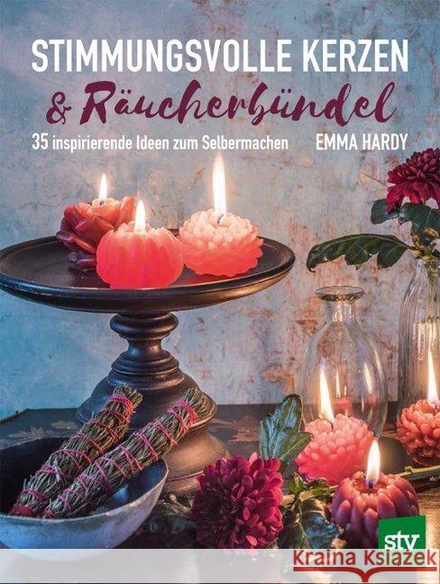 Stimmungsvolle Kerzen & Räucherbündel Hardy, Emma 9783702018689 Stocker - książka