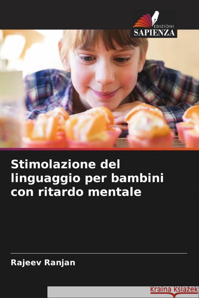 Stimolazione del linguaggio per bambini con ritardo mentale Ranjan, Rajeev 9786204937182 Edizioni Sapienza - książka