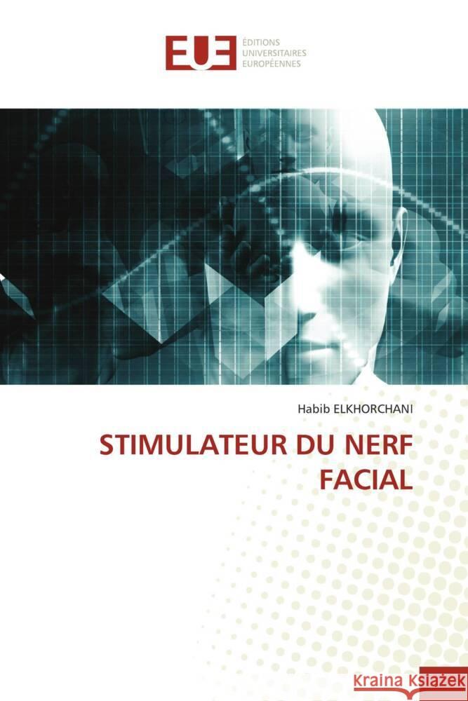STIMULATEUR DU NERF FACIAL Elkhorchani, Habib 9786202278805 Éditions universitaires européennes - książka