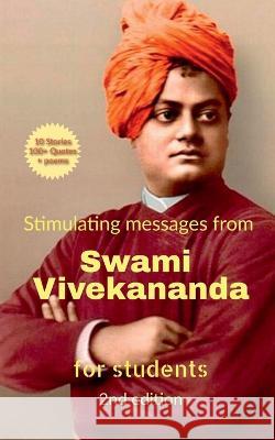 Stimulating Messages from Swami Vivekananda (2nd ed): Selected for students 9798889239079   9798889239079 Notion Press - książka