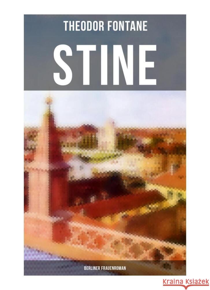 Stine: Berliner Frauenroman Fontane, Theodor 9788027259205 Musaicum Books - książka