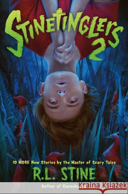 Stinetinglers 2: 10 MORE New Stories by the Master of Scary Tales R. L. Stine 9781250836311 Feiwel and Friends - książka