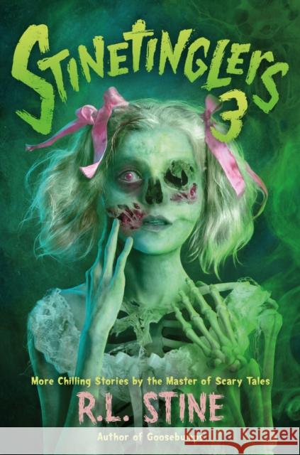 Stinetinglers 3: More Chilling Stories by the Master of Scary Tales R. L. Stine 9781250836335 Castle Point Books - książka