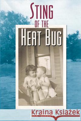 Sting of the Heat Bug Jack Sheedy 9781935991885 Signalman Publishing - książka