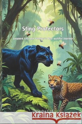 Sting Protectors: Leopard Leo and Panther's Bee-autiful Journey Umesha Chathurangi Handapangoda 9798325561733 Independently Published - książka