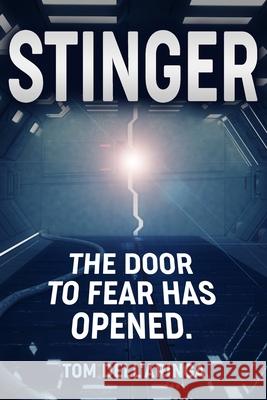 Stinger: In space you can't escape your fear. Tom Dell'aringa 9780996537742 Tom Dell'aringa - książka