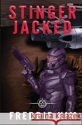 Stinger Jacked Freddie Kim 9781773500782 Revelry Publishing - książka