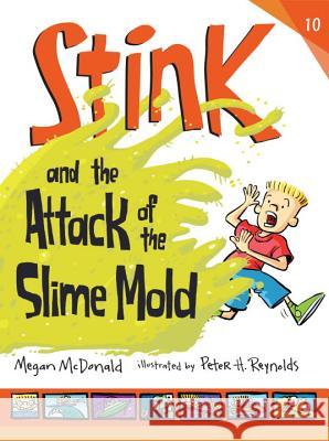 Stink and the Attack of the Slime Mold Megan McDonald Peter H. Reynolds 9780763655549 Candlewick Press (MA) - książka