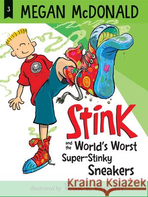 Stink and the World's Worst Super-Stinky Sneakers Megan McDonald Peter H. Reynolds 9781536213799 Candlewick Press (MA) - książka