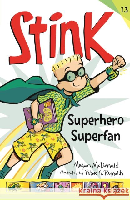 Stink: Superhero Superfan Megan McDonald 9781529507171 Walker Books Ltd - książka