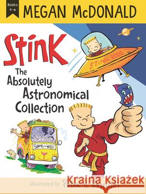 Stink: The Absolutely Astronomical Collection, Books 4-6 Megan McDonald Peter H. Reynolds 9781536229028 Candlewick Press (MA) - książka