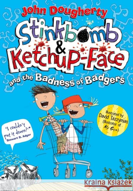 Stinkbomb & Ketchup-Face and the Badness of Badgers Dougherty  9780192734495 Oxford University Press - książka