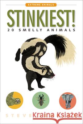 Stinkiest!: 20 Smelly Animals Steve Jenkins 9781328841971 Houghton Mifflin - książka