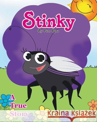 Stinky: A True Story Pam Rosa 9781098067779 Christian Faith Publishing, Inc - książka