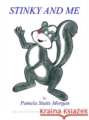 Stinky and Me Pamela Stutts Morgan 9781947622722 Cobb Publishing - książka
