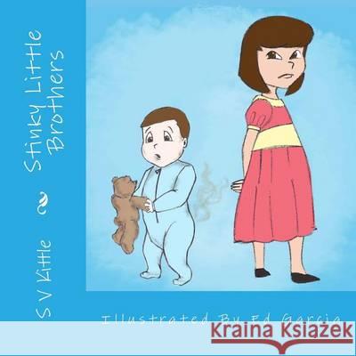 Stinky Little Brothers S. V. Kittle Ed Garcia 9781493582655 Createspace - książka