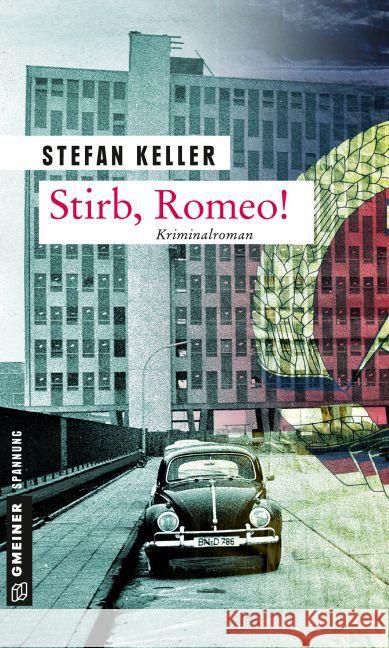 Stirb, Romeo! : Kriminalroman Keller, Stefan 9783839219799 Gmeiner - książka