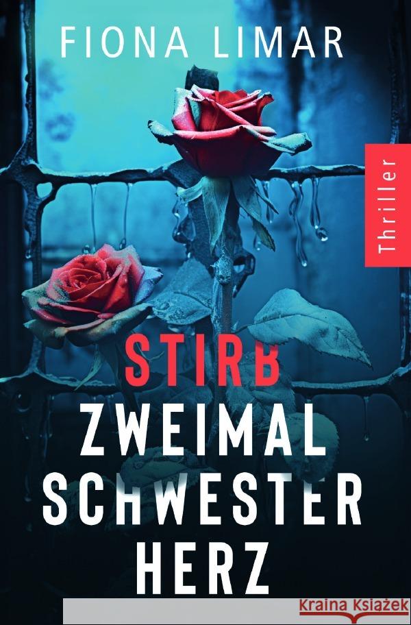 Stirb zweimal, Schwesterherz Limar, Fiona 9783819028007 epubli - książka