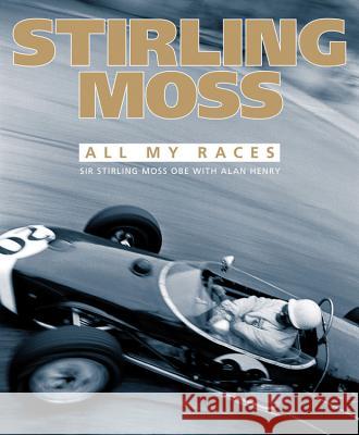 Stirling Moss: All My Races Stirling Moss 9781910505045 Evro Publishing - książka