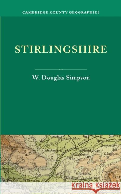 Stirlingshire W. Douglas Simpson   9781107671621 Cambridge University Press - książka